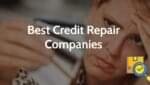 Best Credit Repair Companies Reddit: Your Guide to Top Picks 9 best credit repair companies reddit